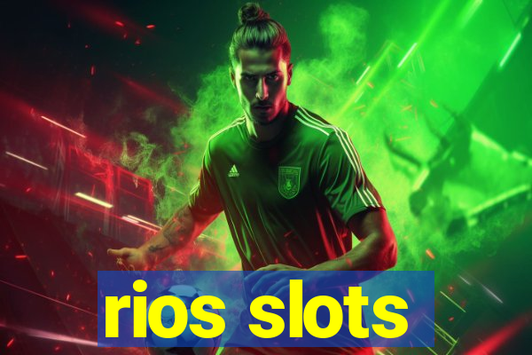 rios slots